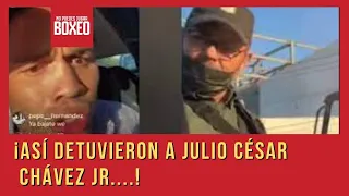 ¡Así detuvieron a Julio César Chávez Jr....!
