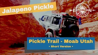 Jalapeno Pickle Trail: Extreme Rock Crawling in Moab -Short Version