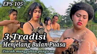 EPS 105, 3, TRADITIONS Ahead of the Fasting Month (DUSUN LANTAM)