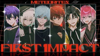 【初オリジナル曲】FIRST 1MPACT / めておら【STPR新人歌い手グループ】【Meteorites】