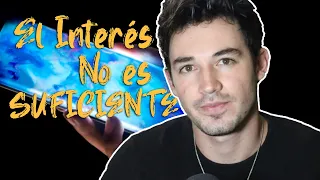 El interés no es SUFICIENTE | EmmanuelSentíes