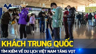 KHÁCH TRUNG QUỐC TÌM KIẾM VỀ DU LỊCH VIỆT NAM TĂNG VỌT