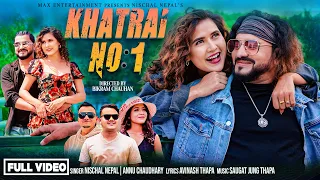 Khatrai No 1 (2025)- Annu Chaudhary | Nischal Nepal | Max Nepal | Bina Raut New Nepali Song