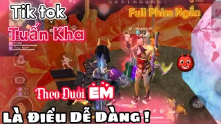 Tik Tok Free Fire | Full Phim Ngắn: Theo Đuổi em là điều dễ dàng | Tuấn Kha Gaming TV