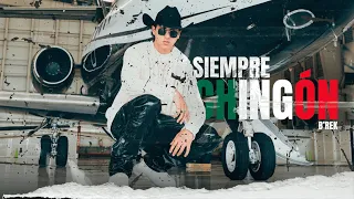 B' Rek - Siempre Chingón (Video Oficial)