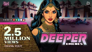 DEEPER (DESI - EDM - DANCE INFUSION) - EMENES | Sounds of 2 worlds together thru the power of music!