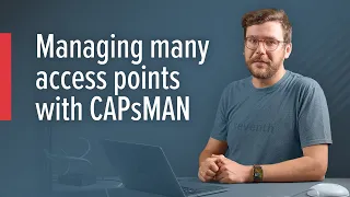 Managing many access points with CAPsMAN (old version, up to WiFi5)