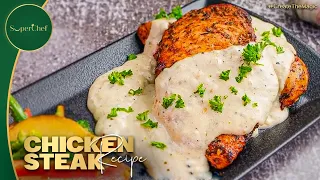 Chicken Steak with White Sauce Recipe | Restaurant Style taste by SuperChef