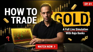 How to Trade Gold the Right Way… A Full Live Simulation With Raja Banks