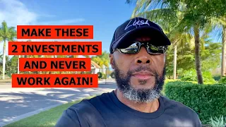 MAKE THESE 2 INVESTMENTS IN 2026 AND NEVER WORK AGAIN