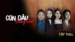 CON DÂU HUNG HÃN [FULL] I Phim Việt 2025 I Kem Xôi TV