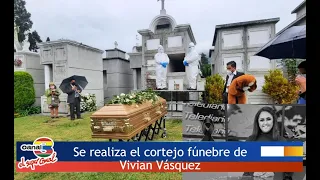 Se realiza el cortejo fúnebre de Vivian Vásquez ¡Hasta siempre amiga y compañera!