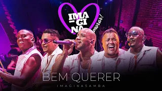 Bem Querer - IMAGINA PRA NAMORAR AO VIVO