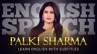 ENGLISH SPEECH | PALKI SHARMA: India's Right Path (English Subtitles)