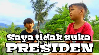 Aku gak suka jadi Presiden