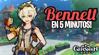 BENNETT EN 5 MINUTOS! 👍 | Genshin Impact - Guía Bennett