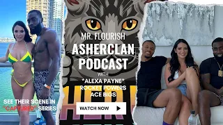 MrFlourish Podcast with guests Alexa Payne, Rocket Powers and Ace Bigs #asherclantv #podcast