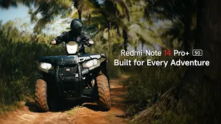 Redmi Note 14 Pro+ 5G | Built for Every Adventure