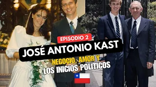 Capítulo 2 :Negocio, amor y los inicios políticos  |  José Antonio Kast