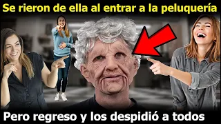 Se Rieron De Ella Al Entrar A La Peluquería Pero Regreso Y Los Despidió A Todos