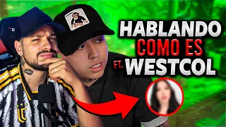 ¿COMO CONQUISTAR A UNA MUJER? | Hablando Como Es ft Westcol
