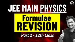 JEE MAIN 2026 : Complete Formula Revision - Part 2 | Physics Marathon | Eduniti | Mohit Sir