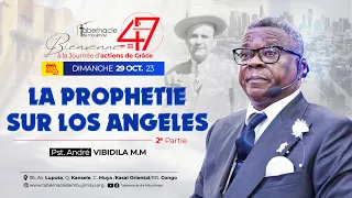 CULTE DOMINICAL DU 29-10-2023 | LA PROPHETIE SUR LOS ANGELES 2ème PARTIE | PASTEUR ANDRE VIBIDILA