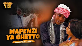 OBINNA SHOW LIVE: MAPENZI YA GHETTO | VJ Partelo & Diana