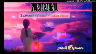 Boxman ft Sharzy & Deeno Dyyno =Pikiniki (Audio 2021)