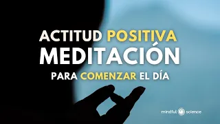 Meditación Guiada: ACTITUD POSITIVA PARA COMENZAR EL DÍA ~ Nayla Funes | Mindfulness