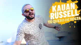 Kauan Russell - Te Quero de Volta