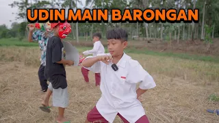 UDIN MAIN BARONGAN