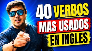 40 Verbos irregulares y verbos regulares en inglés