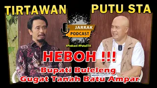 Bupati Buleleng Gugat Tanah Batu Ampar - Podcast I Putu Sudiartana & Nyoman Tirtawan