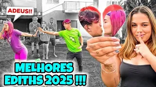 MELHOR EDITHS 2025 👏😍🫣!!!