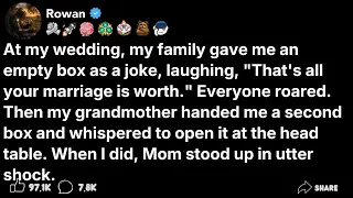 At my wedding, my family gave me an empty box as a joke, laughing...