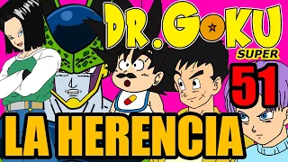 DR GOKU SUPER - 51 - LA HERENCIA