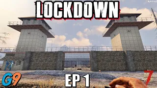 7 Days To Die - LockDown EP1 (Getting Started)