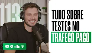 O QUE É E COMO FAZER TESTES NO TRÁFEGO PAGO? | PODCAST EXTREMO #113