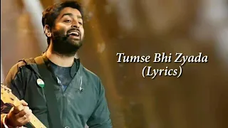 Mohabbat Me You Had Ko Paar Kiya Full Song With Lyrics Arijit Singh, Tumse Bhi Jyada Tumse Pyar Kiya