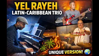 🎹 Yel Rayeh – Version Trio Live latino-caribéenne 🌍 | Fusion des cultures