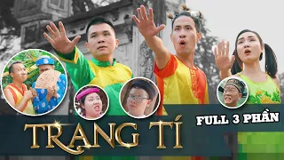 [Nhạc chế] TRẠNG TÍ CHUYỆN TRAI NGOAN KỂ (Full 3 Phần) | Xuân Dích & Thế Một | Trai Ngoan Parody