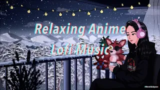 Relaxing Anime Lofi Music 🎧