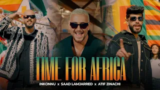 Saad Lamjarred x Inkonnu x Atif Zinachi - TIME FOR AFRICA l Produced by RedOne