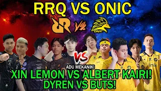 RRQ VS ONIC! XIN LEMON VS ALBERT KAIRI! DYREN VS BUTS! MATCH ADU MEKANIK