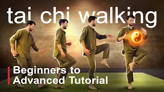 Tai Chi Walking Tutorial: beginners to (extra) advanced
