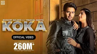 KOKA (Official Video) Mankirt Aulakh | Simar Kaur | Pranjal Dahiya | Punjabi Song 2023
