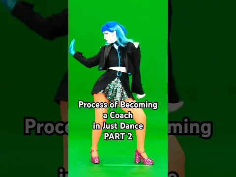 😍Process of Becoming a Coach in Just Dance (PART 2) #justdance #behindthescenes