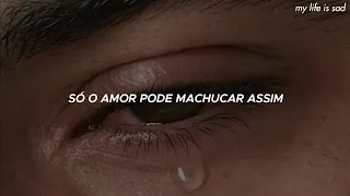 Só o amor pode machucar assim, deve ter sido um beijo mortal