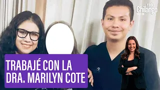 "Yo trabajé con la doctora Marilyn Cote" | Noticias con Luciana Wainer